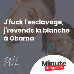 J'fuck l'esclavage, j'revends la blanche à Obama