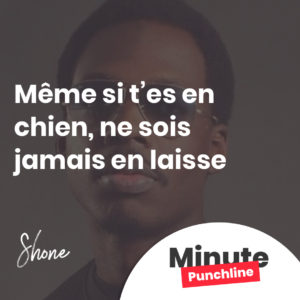 Même si t’es en chien, ne sois jamais en laisse