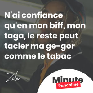 N'ai confiance qu'en mon biff, mon taga, le reste peut tacler ma ge-gor comme le tabac
