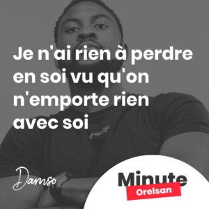 Je n'ai rien à perdre en soi Vu qu'on n'emporte rien avec soi