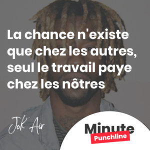 La chance n'existe que chez les autres, seul le travail paye chez les nôtres