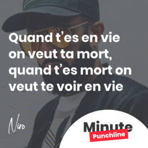 Quand t’es en vie on veut ta mort, quand t’es mort on veut te voir en vie
