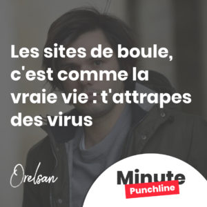 Les sites de boule, c'est comme la vraie vie : t'attrapes des virus