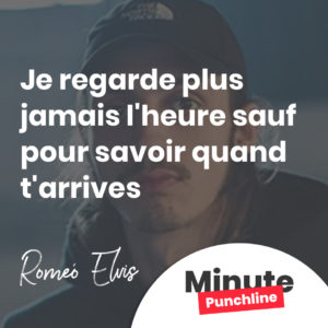 J'regarde plus jamais l'heure sauf pour savoir quand t'arrives
