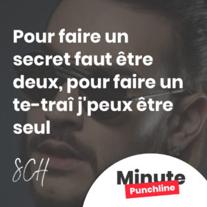 Pour faire un secret faut être deux, pour faire un te-traî j'peux être seul