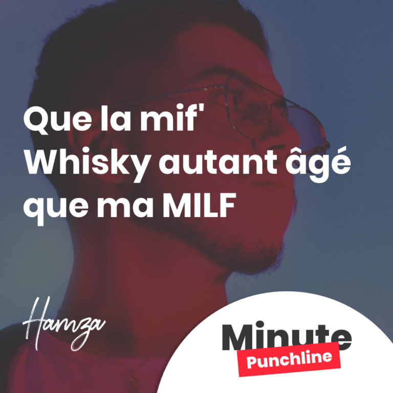 Que la mif' Whisky autant âgé que ma MILF