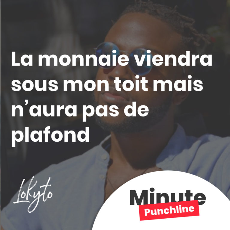 La monnaie viendra sous mon toit mais n’aura pas de plafond