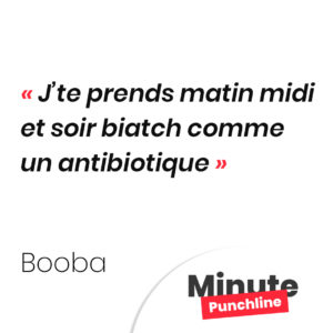 J’te prends matin midi et soir biatch comme un antibiotique