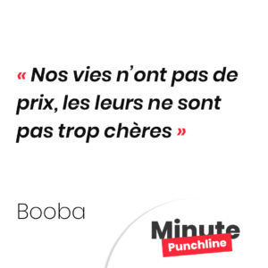 Nos vies n’ont pas de prix, les leurs ne sont pas trop chères