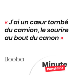 J'ai un cœur tombé du camion, le sourire au bout du canon