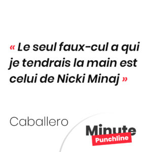 Le seul faux-cul a qui je tendrais la main est celui de Nicki Minaj