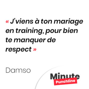 J’viens à ton mariage en training, pour bien te manquer de respect
