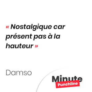 Nostalgique car présent pas à la hauteur