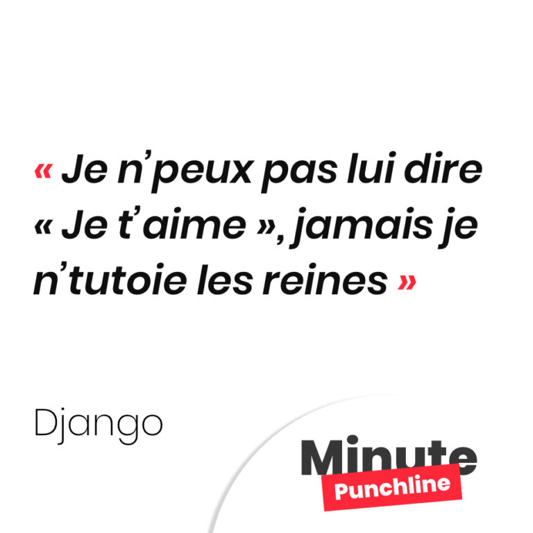 Je n’peux pas lui dire « Je t’aime », jamais je n’tutoie les reines