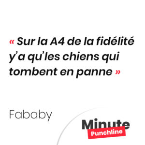 Sur la A4 de la fidélité y’a qu’les chiens qui tombent en panne