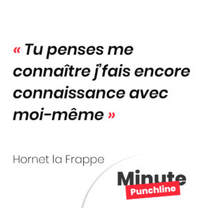 Tu penses me connaître j’fais encore connaissance avec moi-même