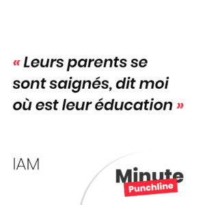 Leurs parents se sont saignés, dit moi où est leur éducation