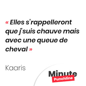 Elles s’rappelleront que j’suis chauve mais avec une queue de cheval