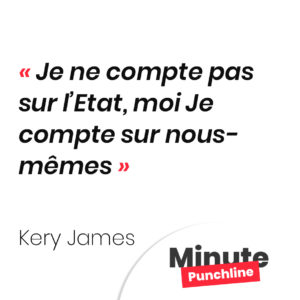 Je ne compte pas sur l’Etat, moi Je compte sur nous-mêmes