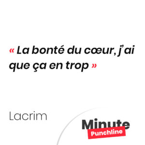 La bonté du cœur, j’ai que ça en trop