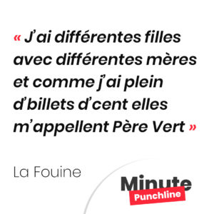 J’ai différentes filles avec différentes mères et comme j’ai plein d’billets d’cent elles m’appellent Père Vert