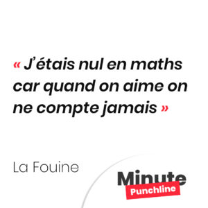 J’étais nul en maths car quand on aime on ne compte jamais