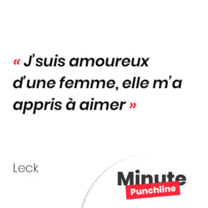 J’suis amoureux d’une femme, elle m’a appris à aimer