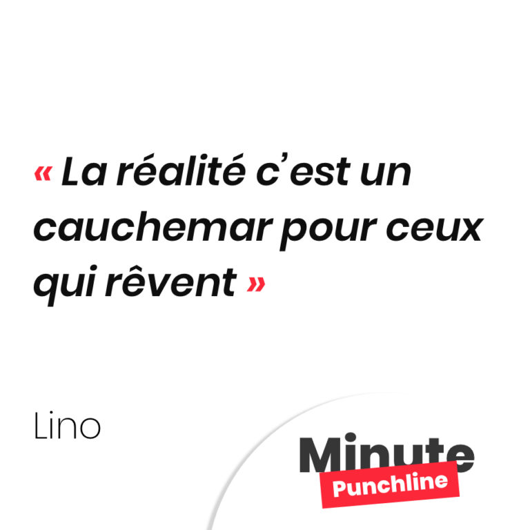 La réalité c’est un cauchemar pour ceux qui rêvent