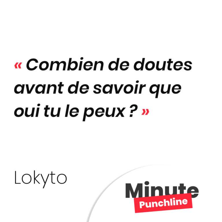 Combien de doutes avant de savoir que oui tu le peux ?