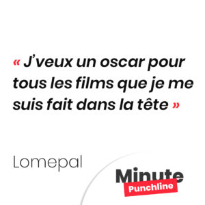 J’veux un oscar pour tous les films que je me suis fait dans la tête