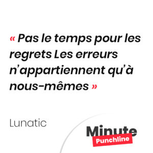 Pas le temps pour les regrets Les erreurs n’appartiennent qu’à nous-mêmes