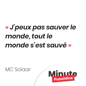 J’peux pas sauver le monde, tout le monde s’est sauvé