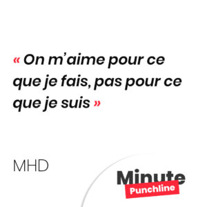 On m’aime pour ce que je fais, pas pour ce que je suis