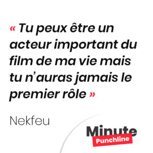 Tu peux être un acteur important du film de ma vie Mais tu n’auras jamais le premier rôle
