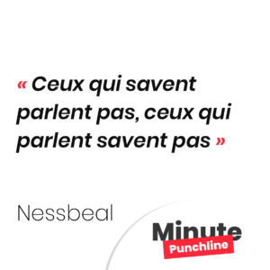 Ceux qui savent parlent pas Ceux qui parlent savent pas