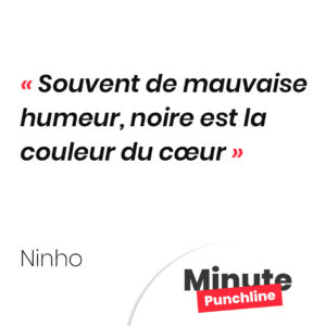 Souvent de mauvaise humeur, noire est la couleur du cœur