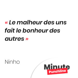 Le malheur des uns fait le bonheur des autres