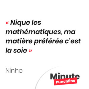 Nique les mathématiques, ma matière préférée c’est la soie