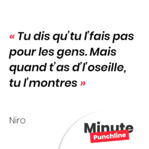 Tu dis qu’tu l’fais pas pour les gens. Mais quand t’as d’l’oseille, tu l’montres