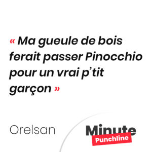 Ma gueule de bois ferait passer Pinocchio pour un vrai p’tit garçon