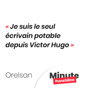 Je suis le seul écrivain potable depuis Victor Hugo
