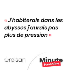 J’habiterais dans les abysses j’aurais pas plus de pression