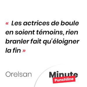 les actrices de boule en soient témoins, rien branler fait qu'éloigner la fin