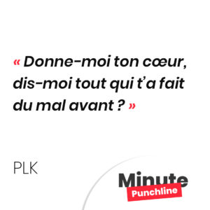 Donne-moi ton cœur, dis-moi tout Qui t’a fait du mal avant ?