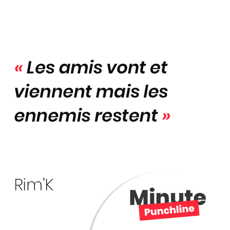 Les amis vont et viennent mais les ennemis restent