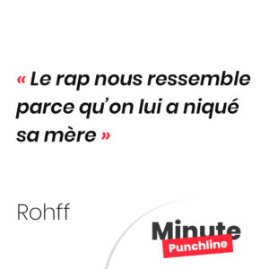 Le rap nous ressemble parce qu’on lui a niqué sa mère