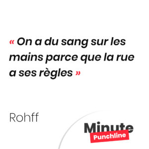 On a du sang sur les mains parce que la rue a ses règles