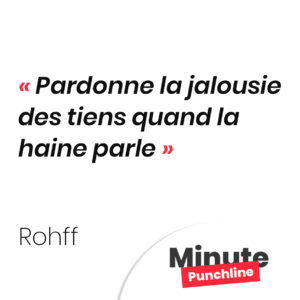 Pardonne la jalousie des tiens quand la haine parle
