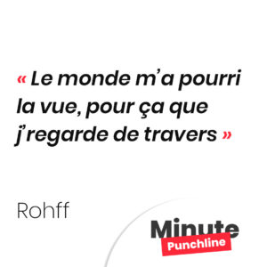 Le monde m’a pourri la vue, pour ça que j’regarde de travers