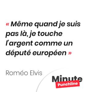 Même quand je suis pas là, je touche l’argent comme un député européen